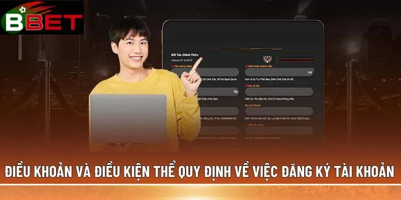 Điều khoản và điều kiện thể quy định về việc đăng ký tài khoản 