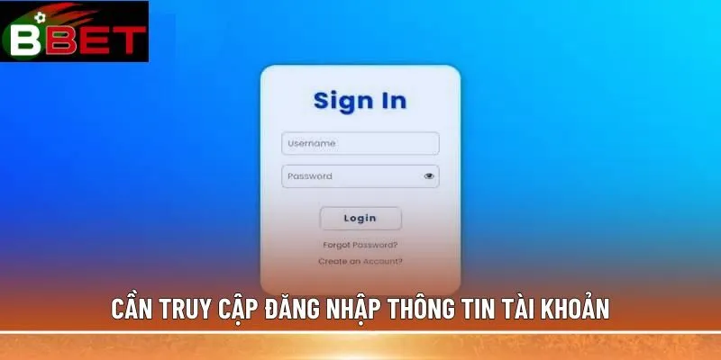 Cần truy cập đăng nhập thông tin tài khoản