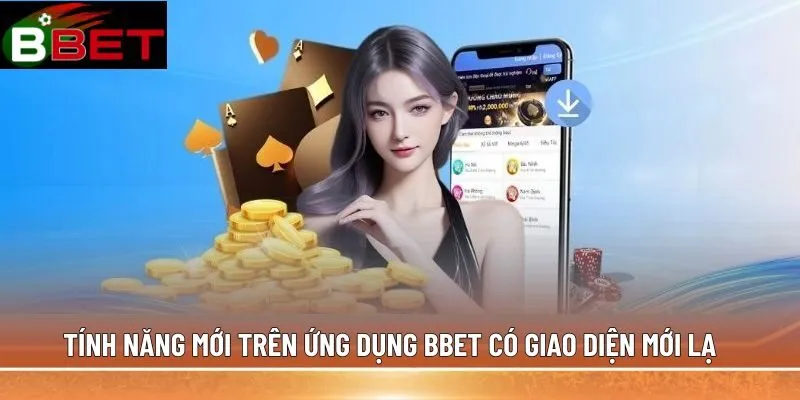 Tính năng mới trên ứng dụng BBET có giao diện mới lạ
